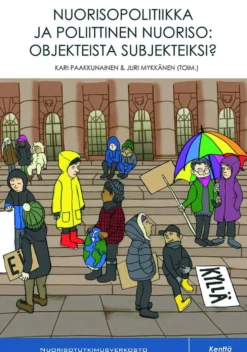 Nuorisopolitiikka ja poliittinen nuoriso: objekteista subjekteiksi?
