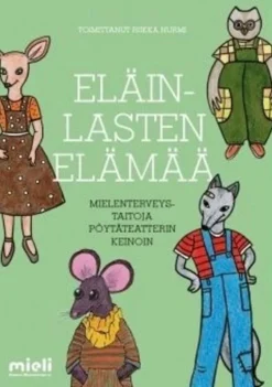 Nurmi, Eläinlasten elämää - Mielenterveystaitoja pöytäteatterin keinoin