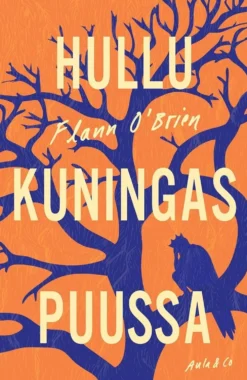 O'Brien, Hullu kuningas puussa