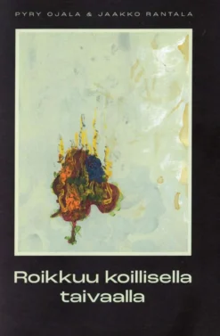 Ojala, Roikkuu koillisella taivaalla