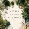 Ojanen, Metsän filosofia