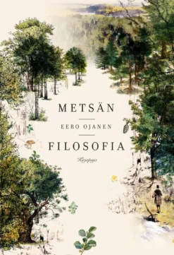 Ojanen, Metsän filosofia
