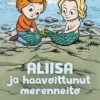 Olavi, Aliisa ja haavoittunut merenneito