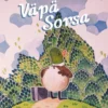 Olkinuora, Väpä Sorsa - Tyynimetsän tarinoita
