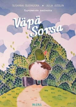 Olkinuora, Väpä Sorsa - Tyynimetsän tarinoita
