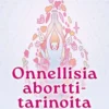 Onnellisia aborttitarinoita