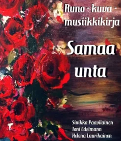 Paavilainen, Runo-Kuva-Musiikkikirja Samaa unta (+cd)