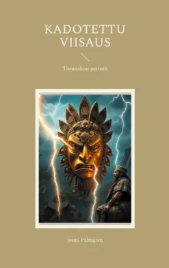 Palmgren, Kadotettu viisaus - Tiwanakun perintö