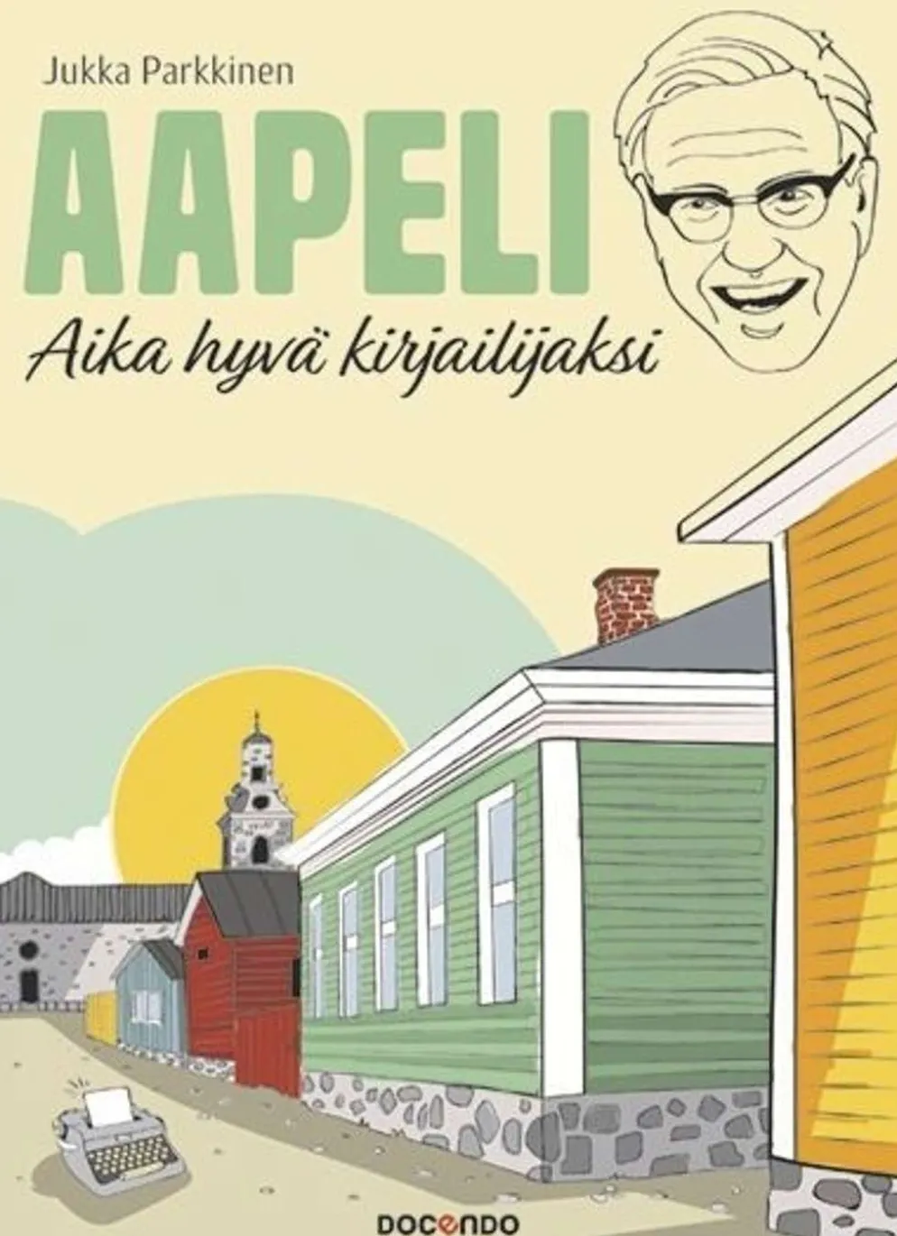 Parkkinen, Aapeli - aika hyvä kirjailijaksi
