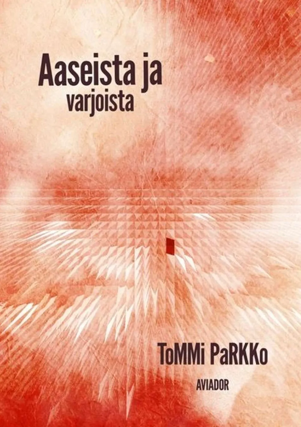 Parkko, Aaseista ja varjoista