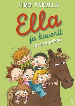Parvela, Ella ja kaverit hevosen selässä