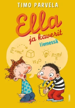 Parvela, Ella ja kaverit liemessä