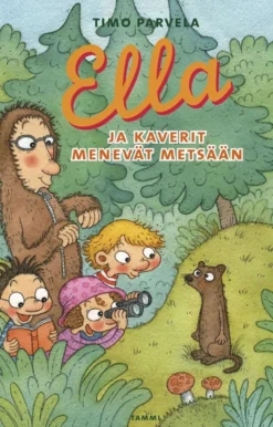 Parvela, Ella ja kaverit menevät metsään