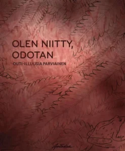Parviainen, Olen niitty, odotan