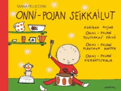 Pelliccioni, Onni-pojan seikkailut - Onni-pojan puuhakas päivä : Onni-pojan mahtava matka : Onni-pojan kierrätyskirja