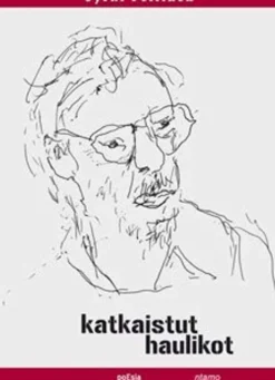 Pellinen, Katkaistut haulikot - runoelma