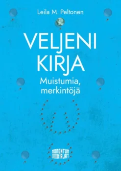 Peltonen, Veljeni kirja - Muistumia, merkintöjä