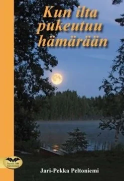 Peltoniemi, Kun ilta pukeutuu hämärään