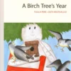 Pere, A Birch Tree's Year