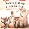 Pere, Roscoe & Rolly i cani da circo