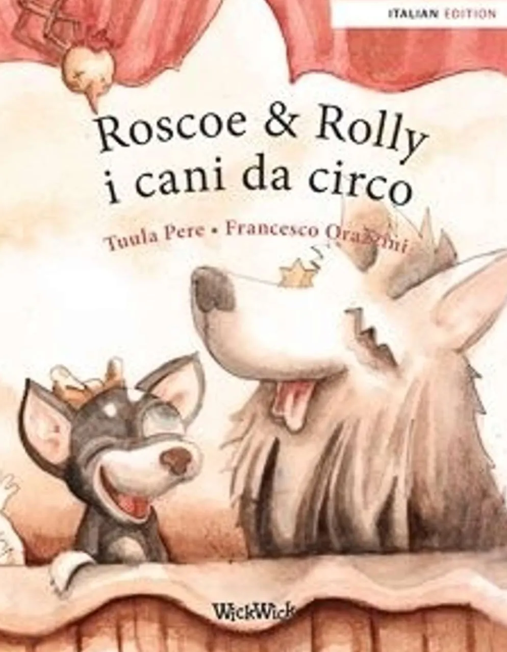 Pere, Roscoe & Rolly i cani da circo