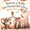 Pere, Roscoe y Rolly los Perros del Circo - Spanish Edition