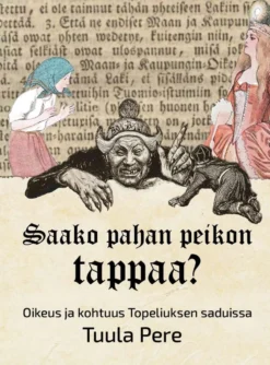 Pere, Saako pahan peikon tappaa? - Oikeus ja kohtuus Topeliuksen saduissa
