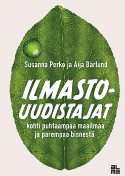 Perko, Ilmastouudistajat - Kohti puhtaampaa maailmaa ja parempaa bisnestä