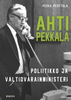 Perttula, Ahti Pekkala - Poliitikko ja valtiovarainministeri