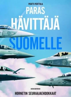 Perttula, Paras hävittäjä Suomelle - Hornetin seuraajaehdokkaat