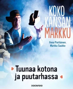 Pietiläinen, Koko kansan Markku - Tuunaa kotona ja puutarhassa