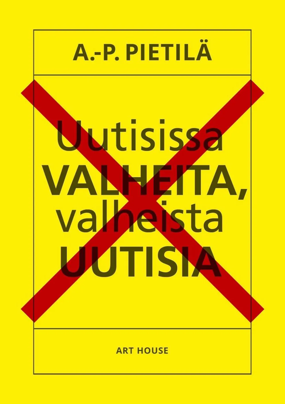 Pietilä, Uutisissa valheita, valheista uutisia