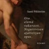 Pihlström, Ota elämä vakavasti - Negatiivisen ajattelijan opas