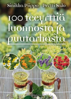 Piippo, 100 teeyrttiä luonnosta ja puutarhasta