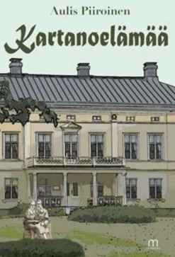 Piiroinen, Kartanoelämää - romaani