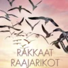 Pirttiaho, Rakkaat raajarikot