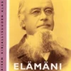 Päivärinta, Elämäni - perhe-elämällinen kertomus