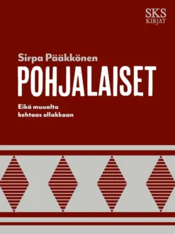 Pääkkönen, Pohjalaiset - Eikä muualta kehtaas ollakkaan
