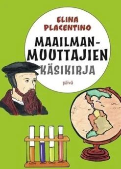 Placentino, Maailmanmuuttajien käsikirja