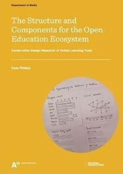 Põldoja, The Structure and Components for the Open Education Ecosystem - Constructive Design Research of Online Learning Tools