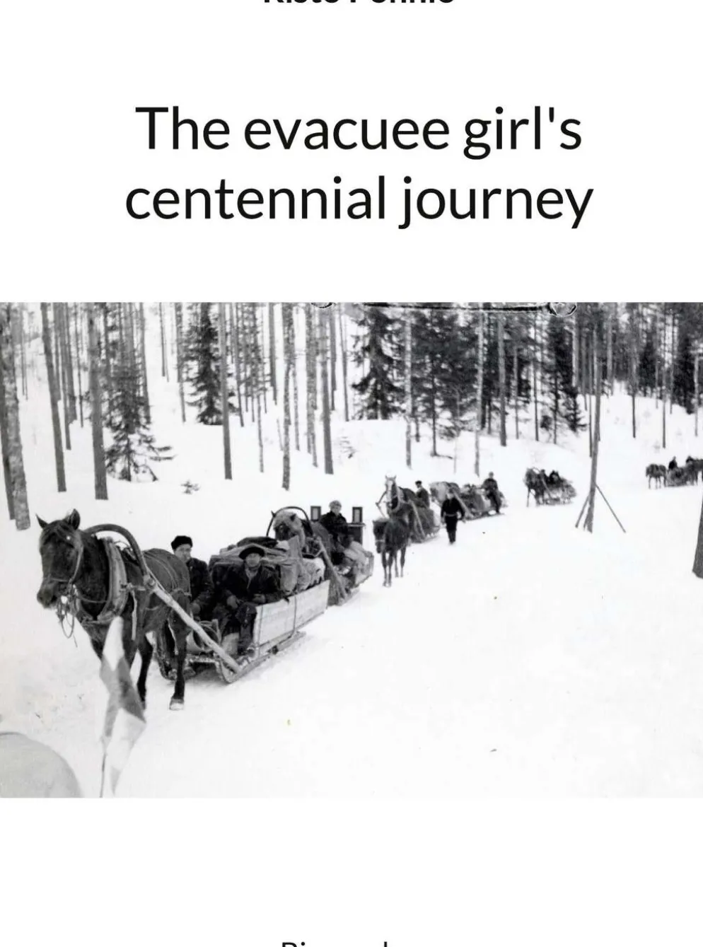 Pönniö, The evacuee girl's centennial journey - From Harlu to Kotka - Biography