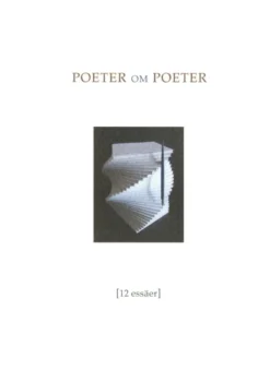 Poeter om poeter - 12 essäer