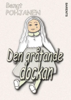 Pohjanen, Den gråtande dockan