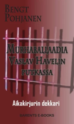 Pohjanen, Murhaballaadia Vaslav Havelin putkassa