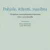 Pohjola, Atlantti, maailma - Ylirajaisen vuorovaikutuksen historiaa 1600 - 1900-luvuilla