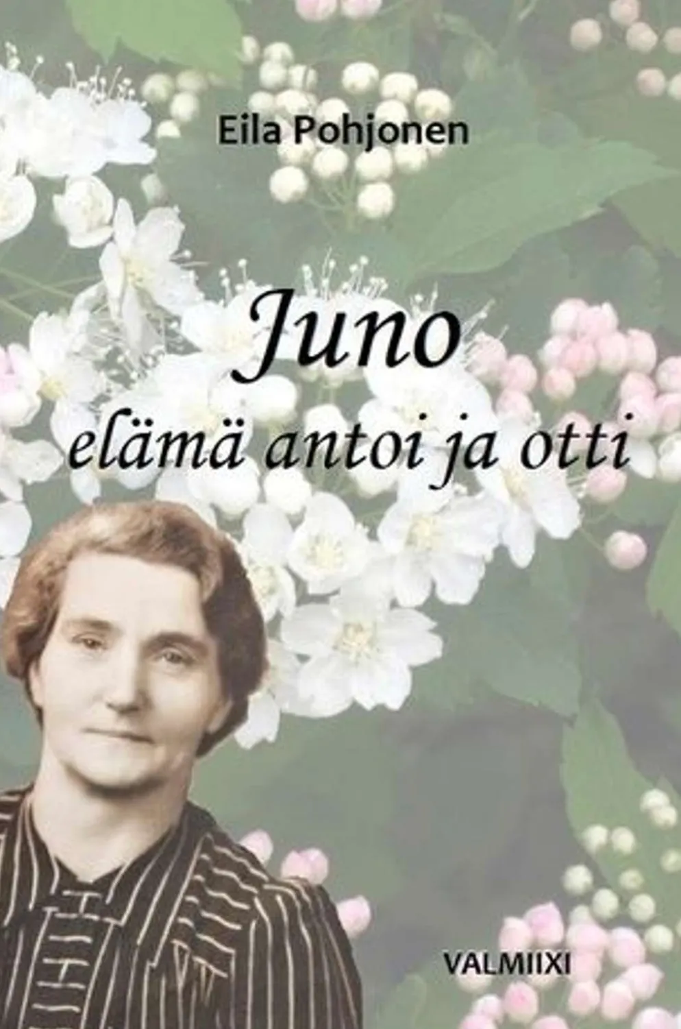 Pohjonen, Juno - Elämä antoi ja otti