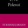Polevoi, Ei rahallakaan