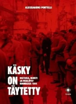 Portelli, Käsky on täytetty - Historia, muisti ja verilöyly Roomassa 1944