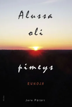 Pätäri, Alussa oli pimeys - Runoja