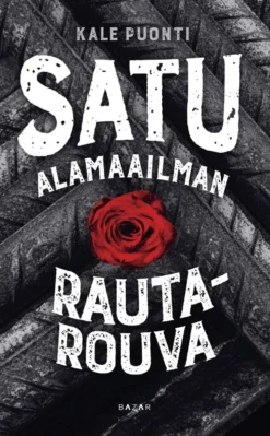 Puonti, Satu - Alamaailman rautarouva